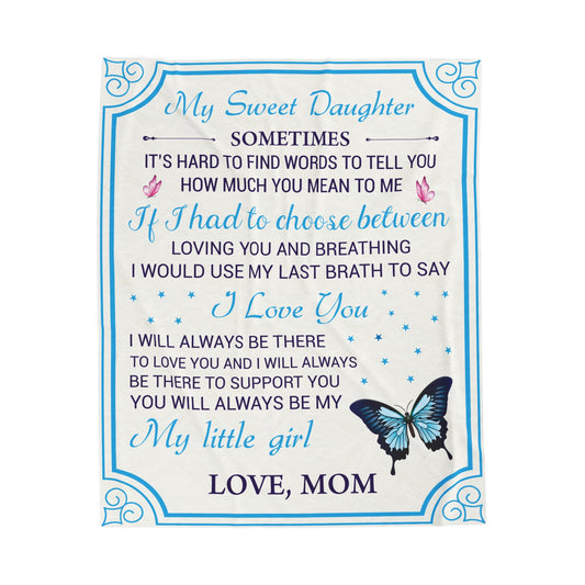 To My Sweet Daughter | Velveteen Plush Blanket